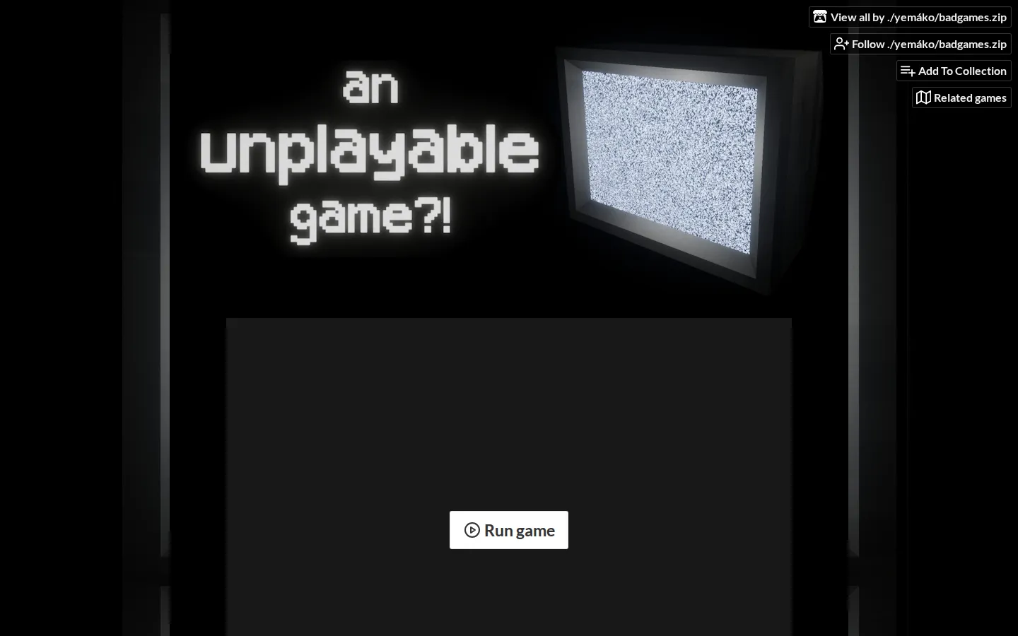 an unplayable game?! website homepage screenshot